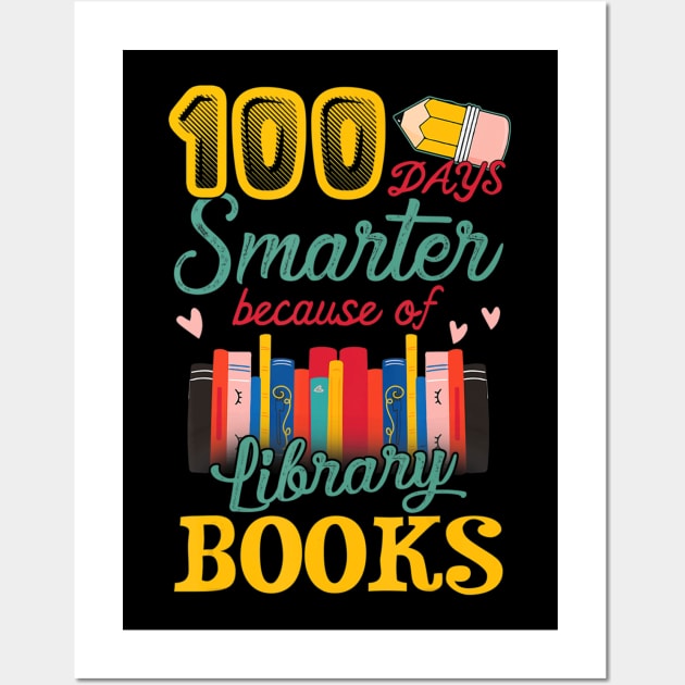 100 Days Smarter Because of Library Books Gift Wall Art by Kellers